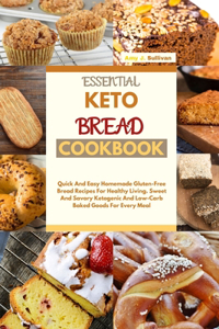 Essential Keto Bread Cookbook