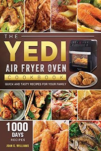 The Yedi Air Fryer Oven Cookbook