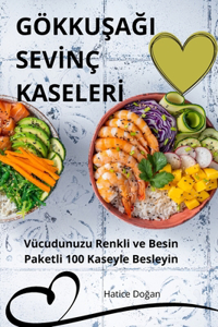 G?kkuSaGi SevIn? KaselerI