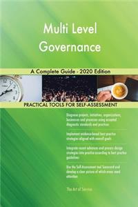 Multi Level Governance A Complete Guide - 2020 Edition