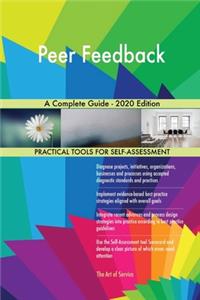 Peer Feedback A Complete Guide - 2020 Edition