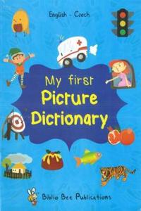 My First Picture Dictionary: English-Czech with over 1000 words (2018)
