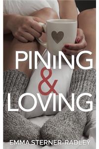 Pining & Loving