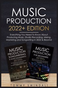 Music Production 2022+ Edition