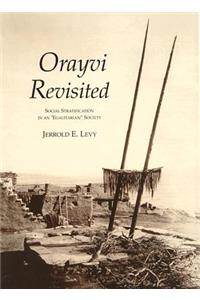 Orayvi Revisited