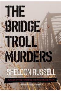The Bridge Troll Murders