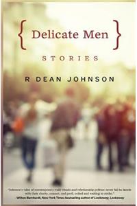 Delicate Men: Stories