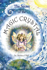 The Secret of the Magic Crystal