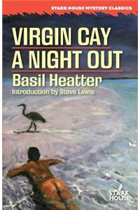 Virgin Cay / A Night Out