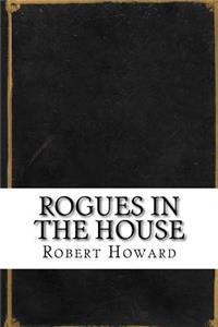 Rogues in the House