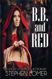 B.B. and Red