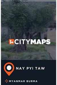 City Maps Nay Pyi Taw Myanmar Burma