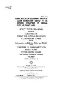 Federal mitigation requirements and interagency coordination related to the economic development on federal