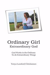 Ordinary Girl Extraordinary God