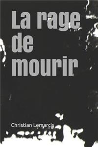 La rage de mourir