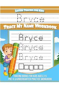 Bryce Letter Tracing for Kids Trace my Name Workbook