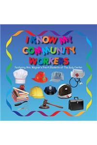 I Know My Community Workers Featuring Mrs. Wagner's Pre-K Students at The Judy Center