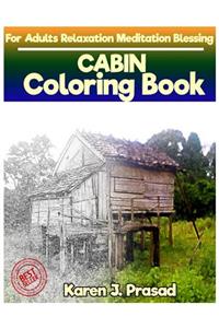 CABIN Coloring book for Adults Relaxation Meditation Blessing