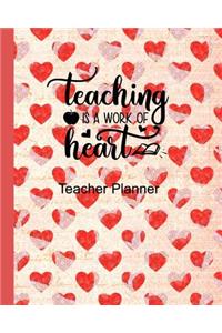 Teaching is a Work of Heart Teacher Planner