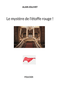mystère de l'étoffe rouge !