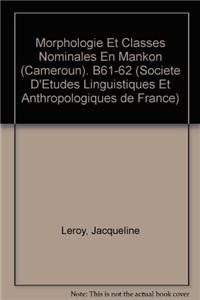 Morphologie Et Classes Nominales En Mankon (Cameroun)
