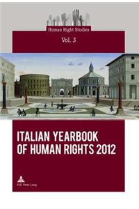 Italian Yearbook of Human Rights 2012