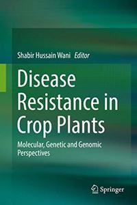 Disease Resistance in Crop Plants