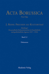 Kulturstaat Und Bürgergesellschaft Im Spiegel Der Tätigkeit Des Preußischen Kultusministeriums - Dokumente