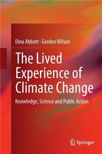 Lived Experience of Climate Change: Knowledge, Science and Public Action