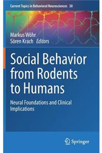Social Behavior from Rodents to Humans