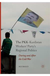 Pkk-Kurdistan Workers' Party's Regional Politics