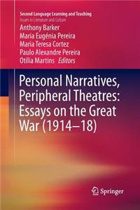 Personal Narratives, Peripheral Theatres: Essays on the Great War (1914–18)