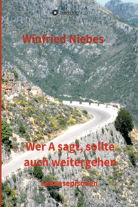 Wer A sagt, sollte auch weitergehen
