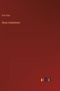 Neue Anekdoten
