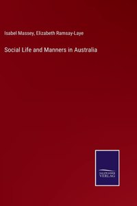 Social Life and Manners in Australia