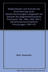 Moglichkeiten Und Grenzen Der Durchsetzung Neuer Verkehrstechnologien Dargestellt Am Beispiel Des Magnetbahnsystems Transrapid