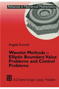 Wavelet Methods -- Elliptic Boundary Value Problems and Control Problems