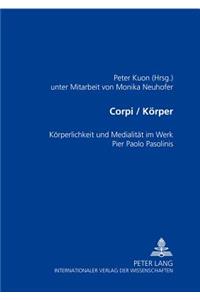 Corpi/Koerper