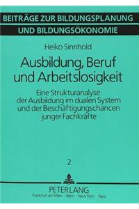 Ausbildung, Beruf Und Arbeitslosigkeit