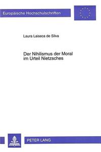 Der Nihilismus Der Moral Im Urteil Nietzsches