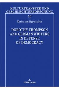Dorothy Thompson and German Writers in Defense of Democracy