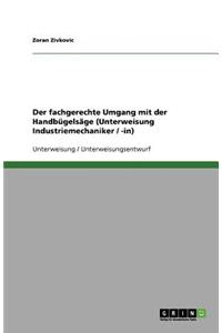 Der fachgerechte Umgang mit der Handbügelsäge (Unterweisung Industriemechaniker / -in)
