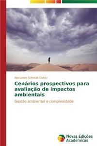 Cenários prospectivos para avaliação de impactos ambientais