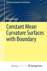 Constant Mean Curvature Surfaces with Boundary