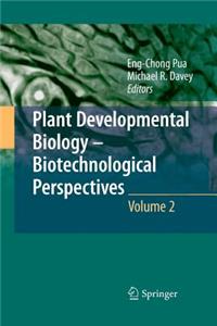 Plant Developmental Biology - Biotechnological Perspectives