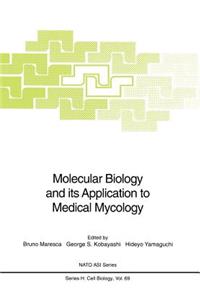 Molecular Biology and Its Application to Medical Mycology