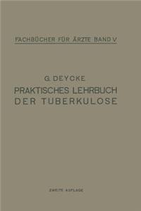 Praktisches Lehrbuch Der Tuberkulose