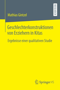 Geschlechterkonstruktionen Von Erziehern in Kitas