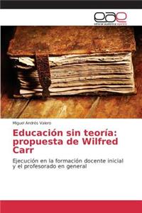 Educación sin teoría