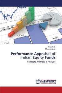 Performance Appraisal of Indian Equity Funds